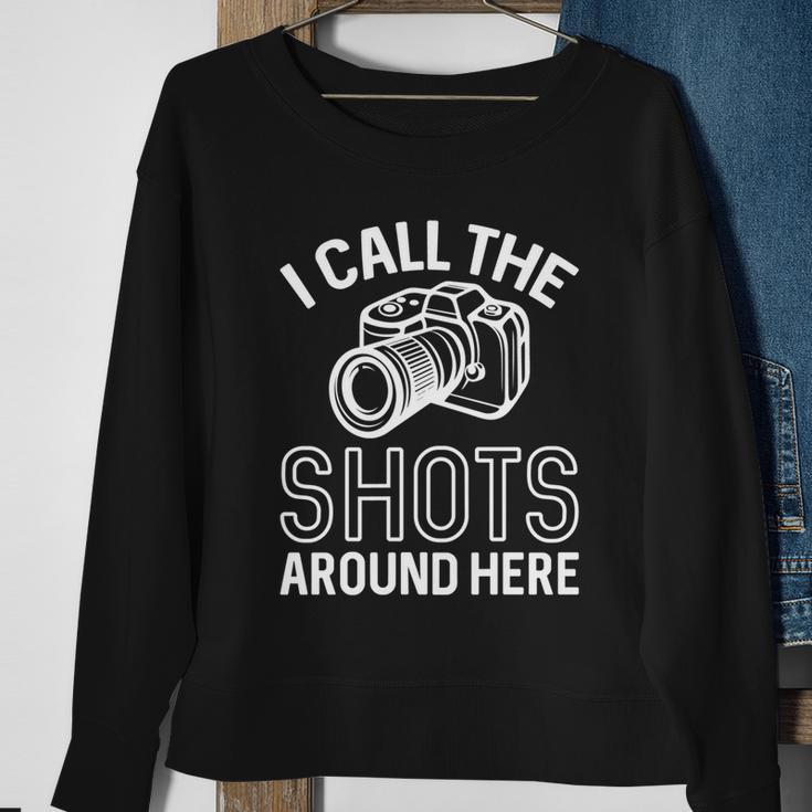 Photographer And Photoghraphy I Call The Shots Around Here Funny Gift Sweatshirt Gifts for Old Women