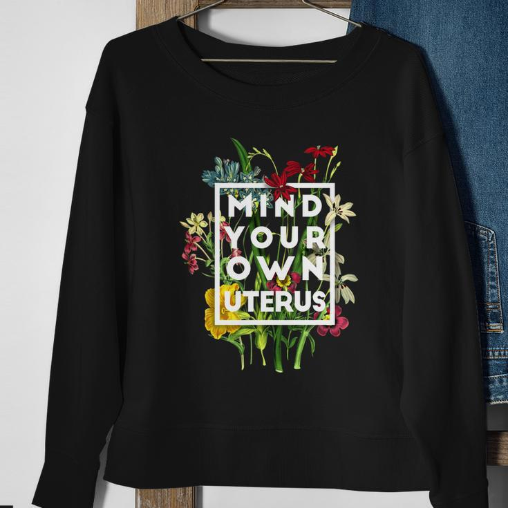 Pro Choice Mind Your Own Uterus Reproductive Rights Sweatshirt Gifts for Old Women