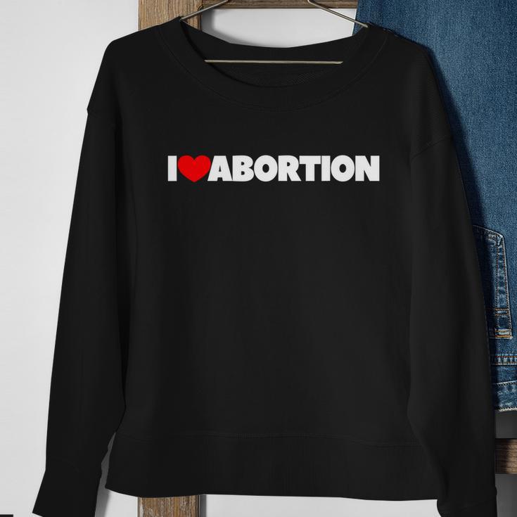 Pro Choice Pro Abortion I Love Abortion Reproductive Rights Sweatshirt Gifts for Old Women