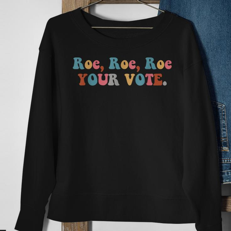 Pro Choice Roe Your Vote Sweatshirt Gifts for Old Women