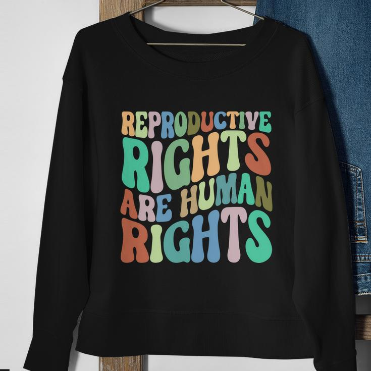 Reproductive Rights Are Human Rights Feminist Pro Choice Sweatshirt Gifts for Old Women
