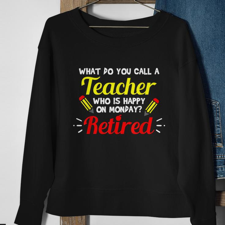 Retired Teacher Funny Teacher Retirement Sweatshirt Gifts for Old Women