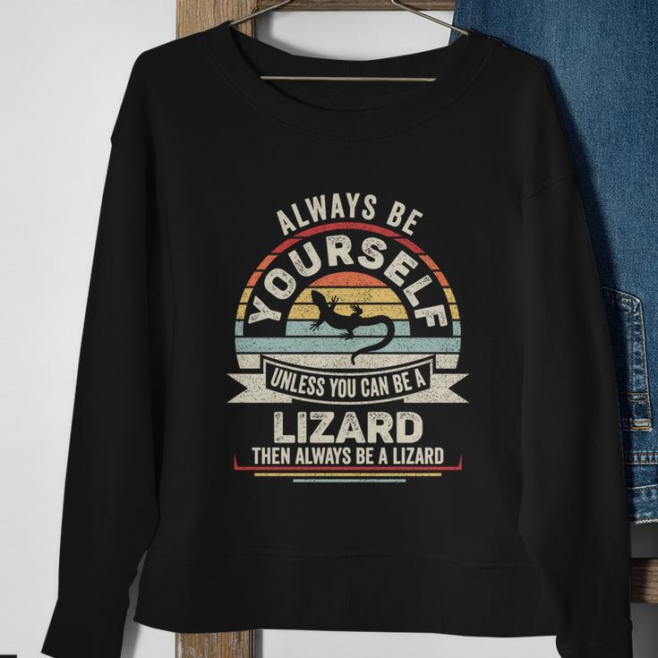 Retro Always Be Yourself Unless You Can Be A Lizard Lover Gift Sweatshirt Gifts for Old Women