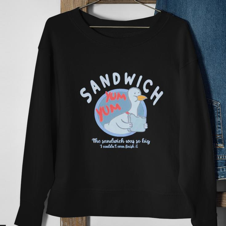 Sandwich The Sandwich Was So Big Sweatshirt Gifts for Old Women
