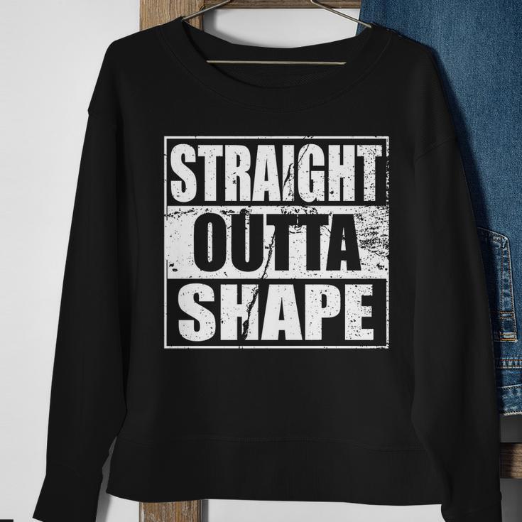 Straight Outta Shape Tshirt Sweatshirt Gifts for Old Women