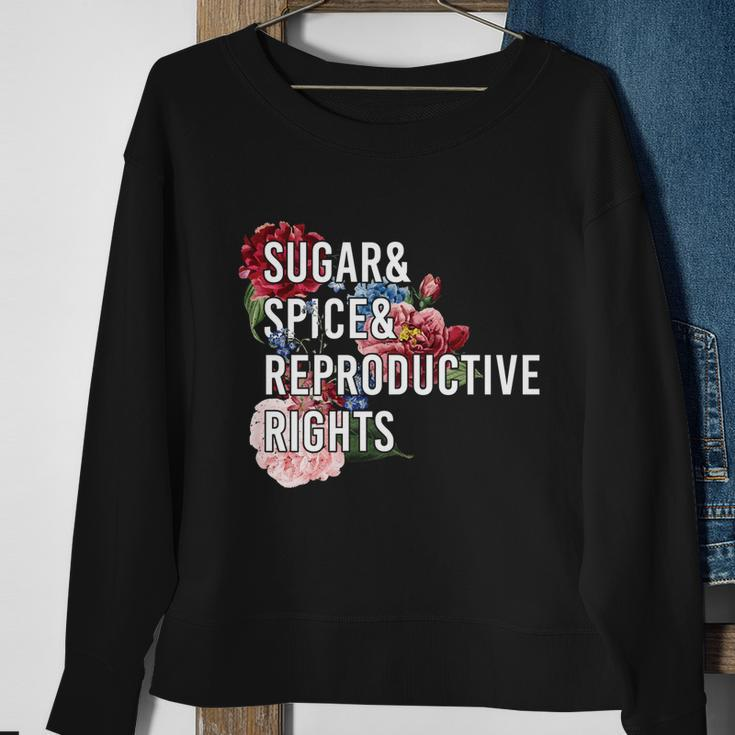 Sugar And Spice And Reproductive Rights Floral Progiftchoice Funny Gift Sweatshirt Gifts for Old Women