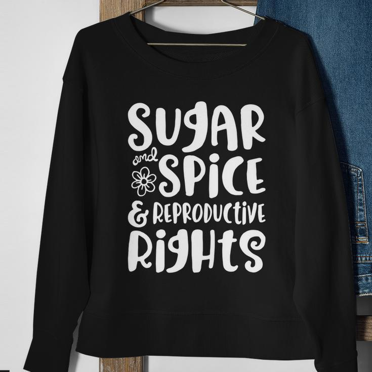 Sugar And Spice And Reproductive Rights Gift Sweatshirt Gifts for Old Women
