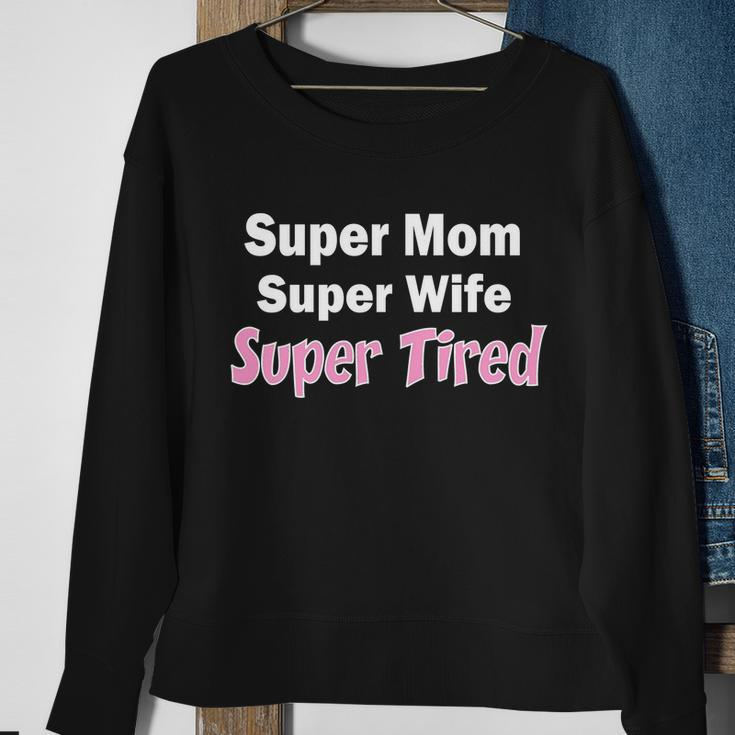 Super Mom Super Wife Super Tired Graphic Design Printed Casual Daily Basic Sweatshirt Gifts for Old Women