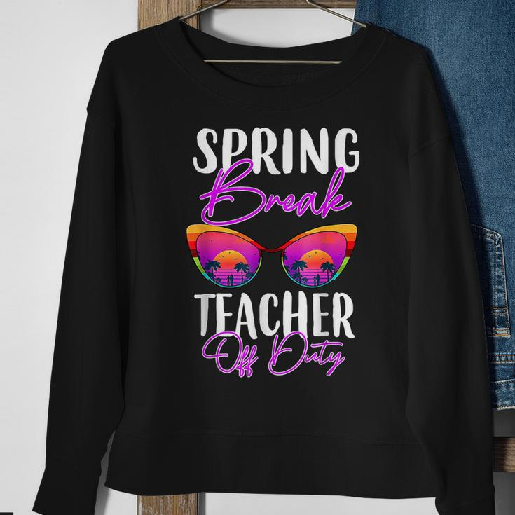 Teacher Relax Spring Beach Off Duty Break Beach Lover V2 Sweatshirt Gifts for Old Women