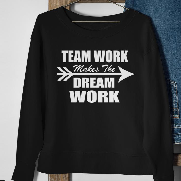 Team Work Makes The Dream Work Sweatshirt Gifts for Old Women