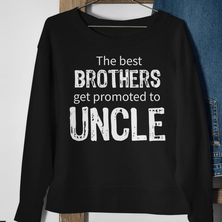 The Best Brothers Get Promoted Uncle Tshirt Sweatshirt Gifts for Old Women
