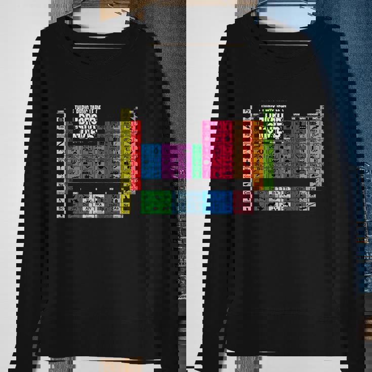 The Periodic Table Of Horror Movies Chemistry Science Men Women Sweatshirt Graphic Print Unisex Gifts for Old Women