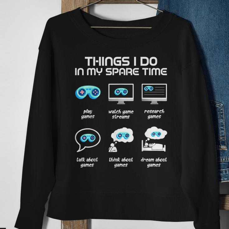 Things I Do In My Spare Time Funny Gamer Gaming Men Women Sweatshirt Graphic Print Unisex Gifts for Old Women