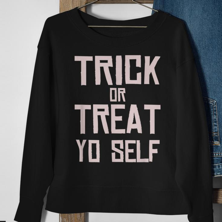 Trick Or Treat Yo Self - Funny Halloween 2020 Sweatshirt Gifts for Old Women