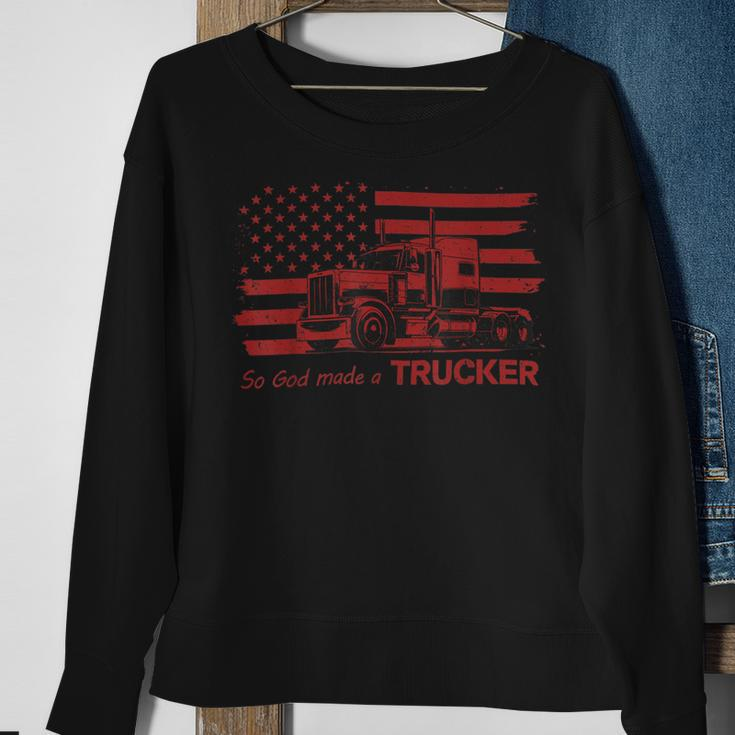 Trucker Trucker American Pride Flag So God Made A Trucker Sweatshirt Gifts for Old Women