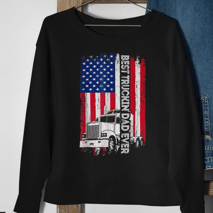 Trucker Trucker Best Truckin Dad Ever Usa Flag Driver Fathers Day _ Sweatshirt Gifts for Old Women