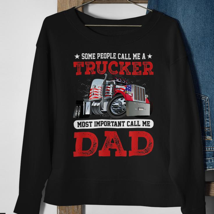 Trucker Trucker Dad Fathers Day People Call Me A Truck Driver Sweatshirt Gifts for Old Women