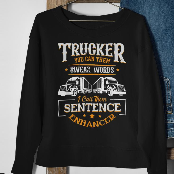 Trucker Trucker You Call Them Swear Words I Call Them Sen Trucker Sweatshirt Gifts for Old Women