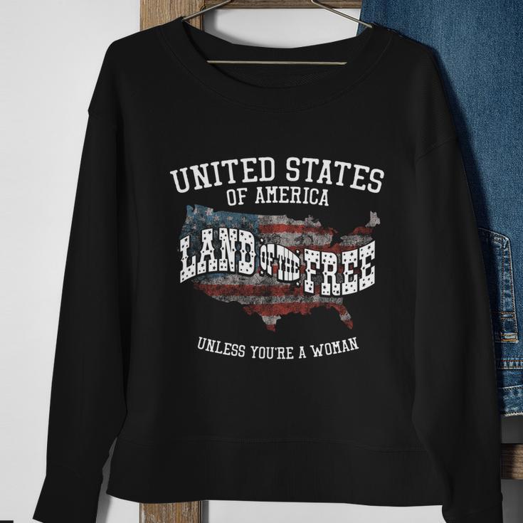 Usa Land Of The Free Unless Youre A Woman Sweatshirt Gifts for Old Women