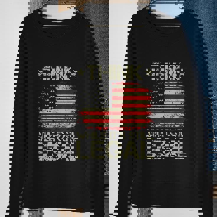 Vintage Old American Flag Think While Its Still Legal Sweatshirt Gifts for Old Women