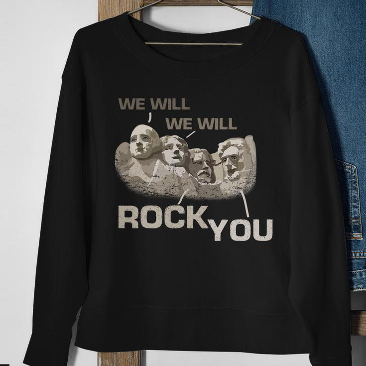 We Will Rock You Presidents MtRushmore Tshirt Sweatshirt Gifts for Old Women