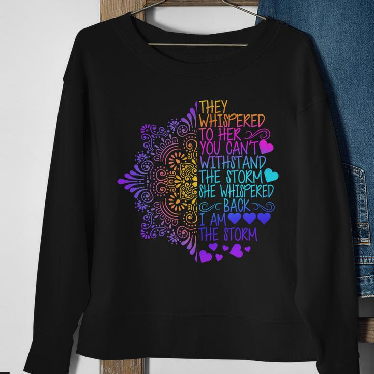 Whispered Back I Am The Storm Floral Tshirt Sweatshirt Gifts for Old Women