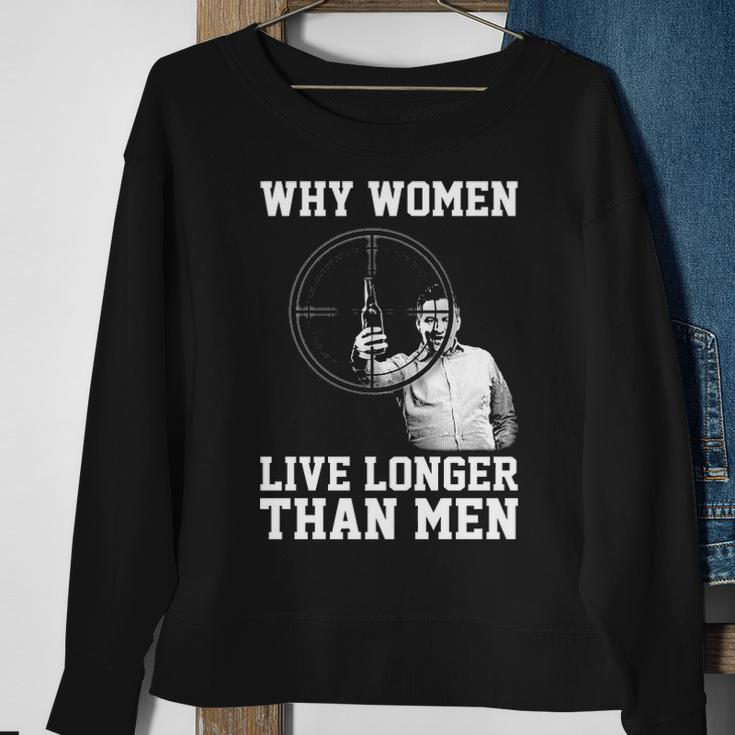 Why Women Live Longer Sweatshirt Gifts for Old Women