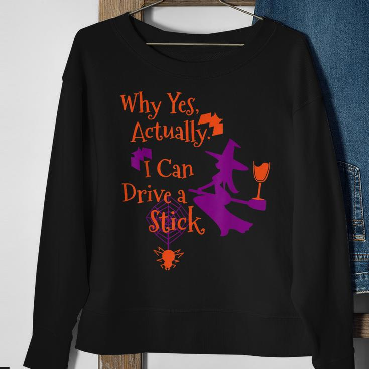 Why Yes Actually I Can Drive A Stick Funny Halloween Witch Sweatshirt Gifts for Old Women