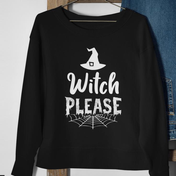 Witch Please Witch Hat Halloween Quote V4 Sweatshirt Gifts for Old Women