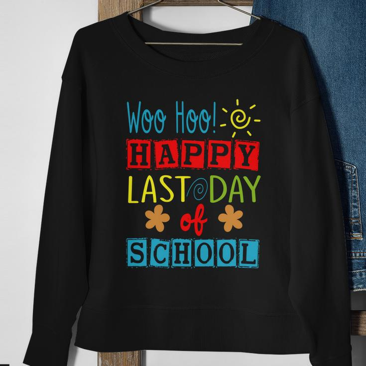 Woo Hoo Happy Last Day Of School Great Gift For Teachers Cool Gift Sweatshirt Gifts for Old Women