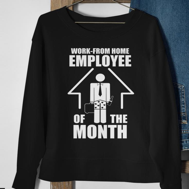 Work From Home Employee Of The Month V2 Sweatshirt Gifts for Old Women