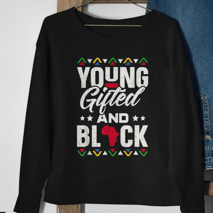 Young Gifted & Black African Pride Black History Month Sweatshirt Gifts for Old Women