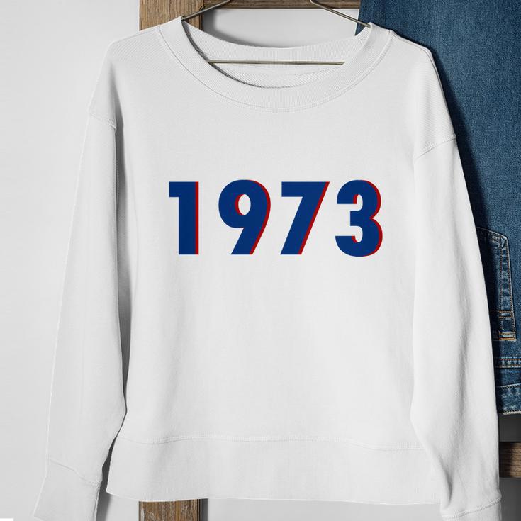 1973 Support Roe V Wade Pro Choice Pro Roe Womens Rights Tshirt Sweatshirt Gifts for Old Women