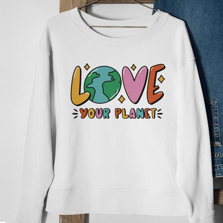 Love Your Planet Earth Day Sweatshirt Gifts for Old Women