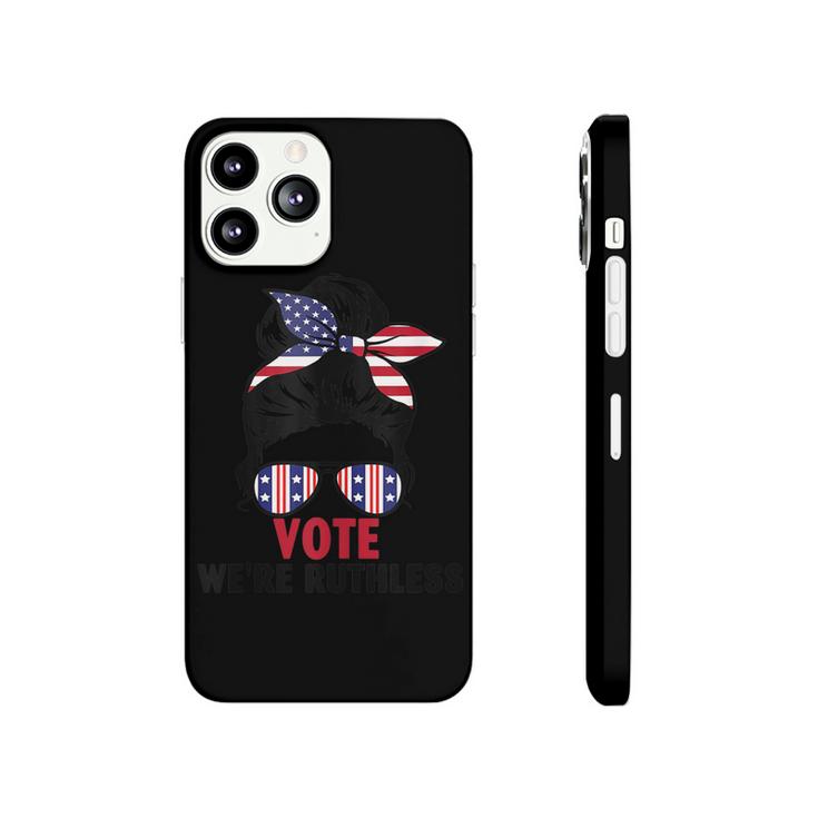 Women Vote Were Ruthless  Phonecase iPhone