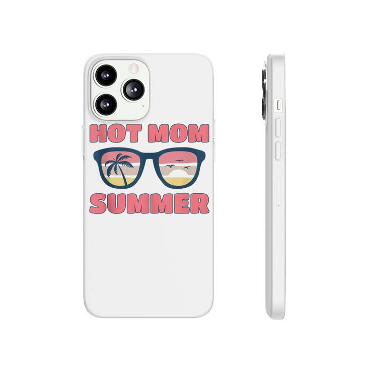 Hot Mom Summer  Hot Mom Summer Mother Hot Mom Summer  Phonecase iPhone