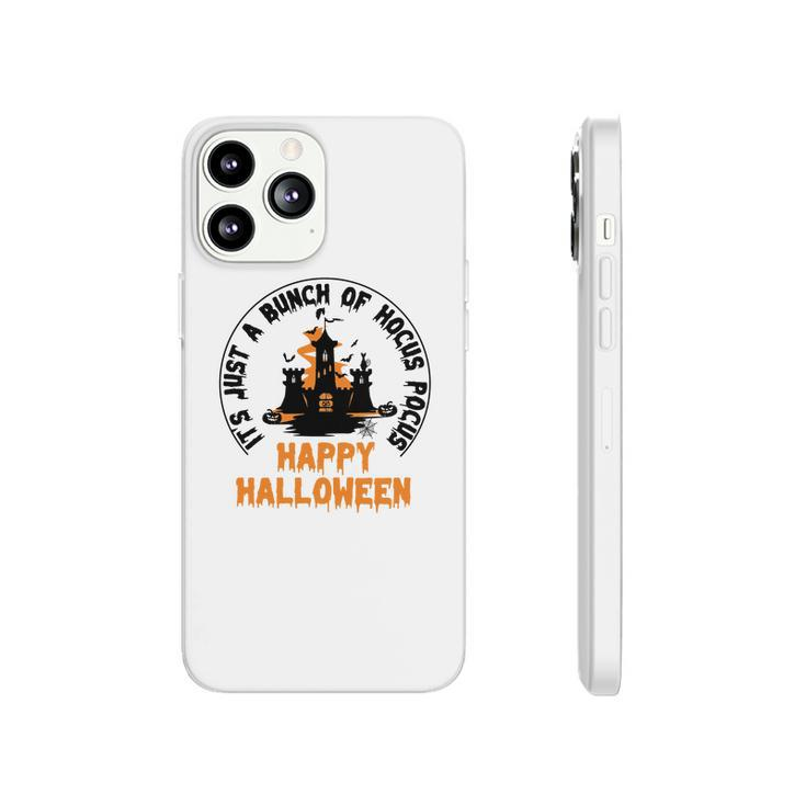 House Its Just A Bunch Of Hocus Pocus Happy Halloween Phonecase iPhone
