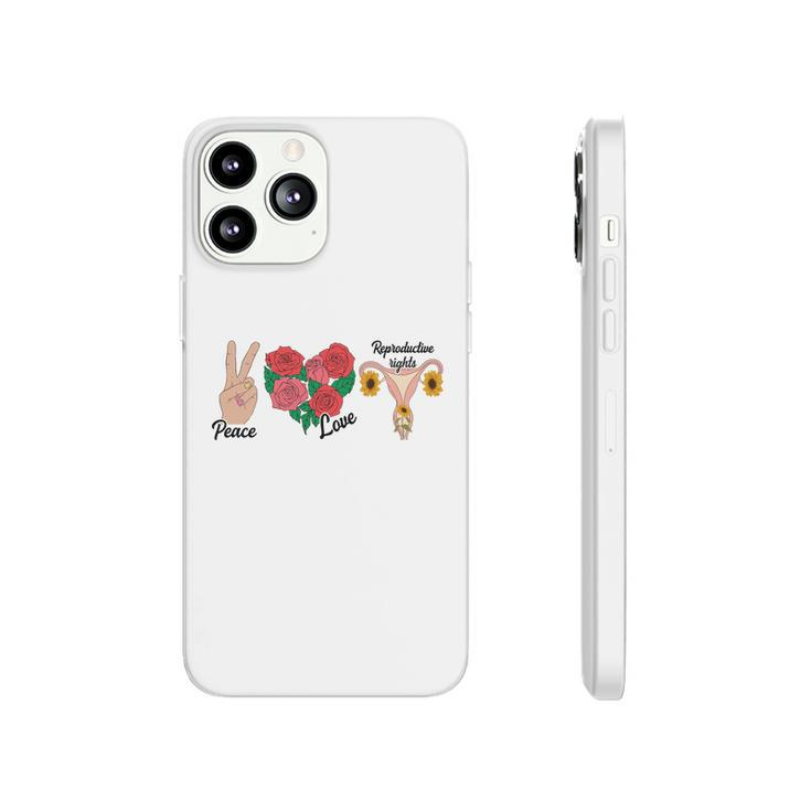 Peace Love Reproductive Rights Uterus Womens Rights Pro Choice Phonecase iPhone