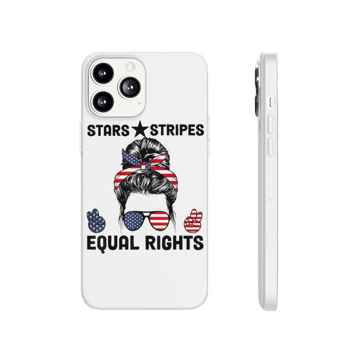 Pro Choice Feminist 4Th Of July - Stars Stripes Equal Rights  Phonecase iPhone