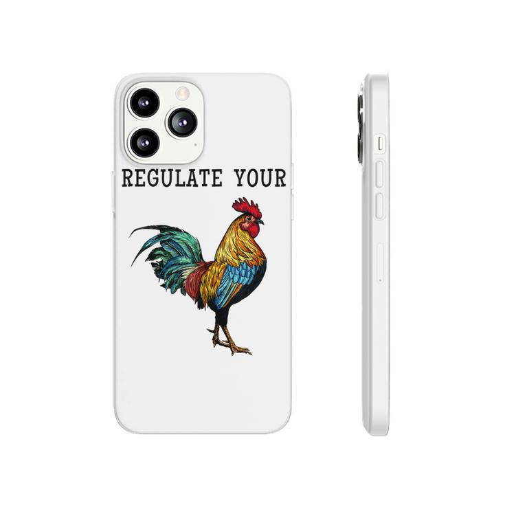 Pro Choice Feminist Womens Right Funny Saying Regulate Your  Phonecase iPhone