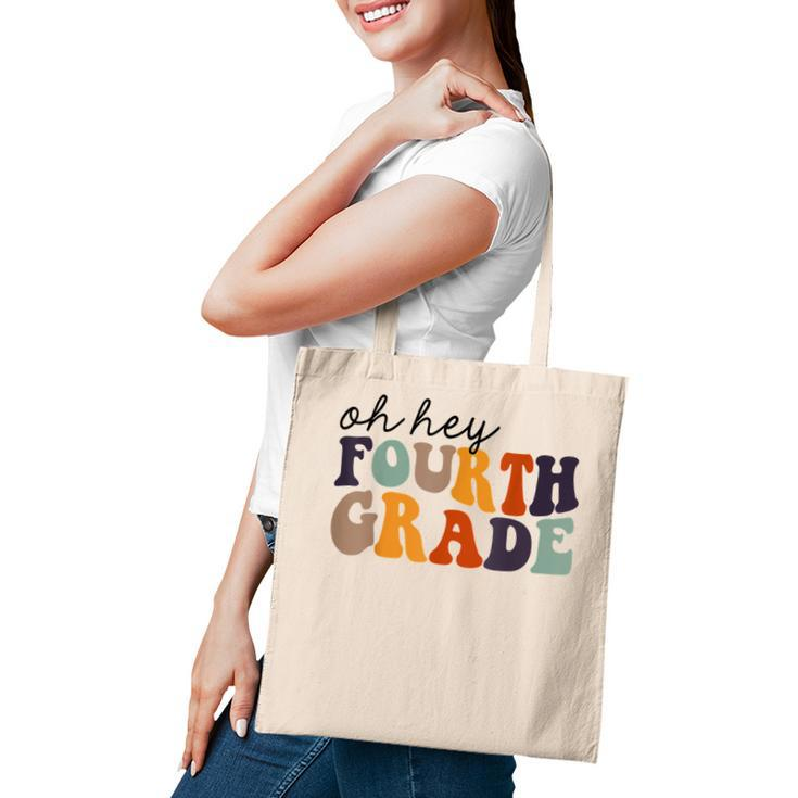 Back To School Students Teacher Oh Hey 4Th Fourth Grade  Tote Bag