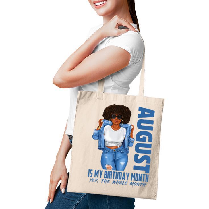 Funny August Is My Birthday Yes The Whole Month Black Girls V2 Tote Bag