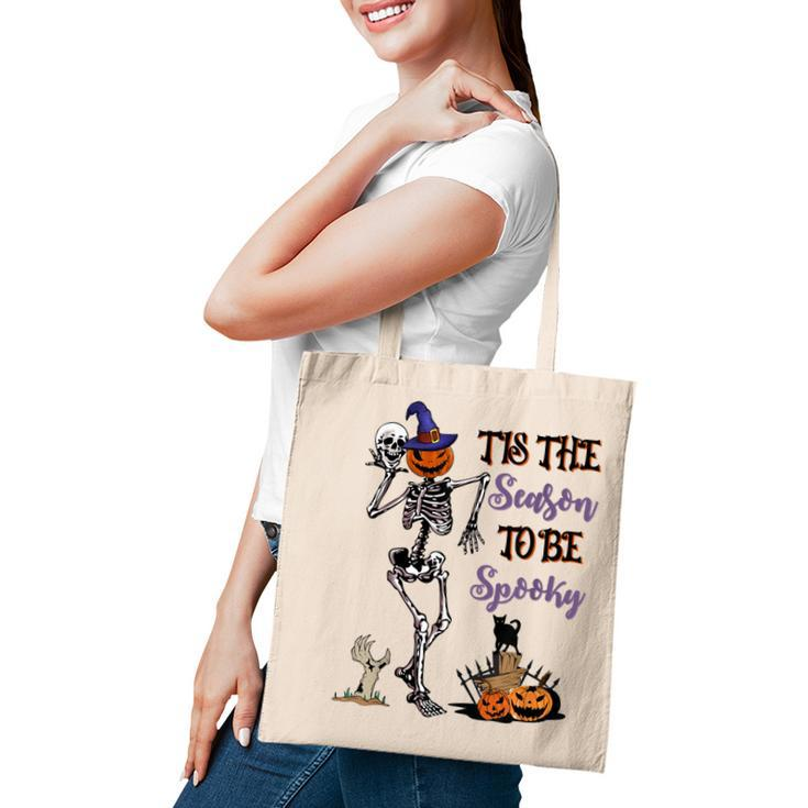 Funny Tis The Season To Be Spooky Skeleton Halloween Pumpkin Tote Bag