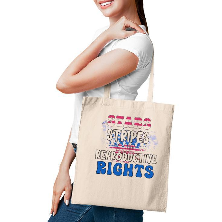 Stars Stripes Reproductive Rights 4Th Of July 1973 Protect Roe Women&8217S Rights Tote Bag