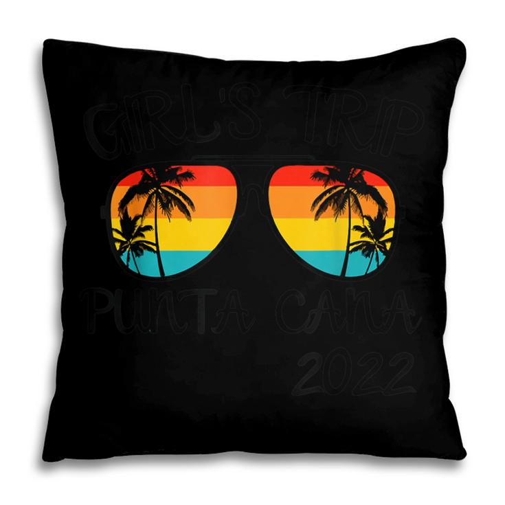 Girls Trip Punta Cana 2022 Sunglasses Summer Vacation  V2 Pillow