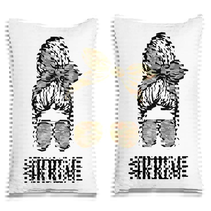 Air Force Wife Messy Bun Sunglasses Military Wife Pillow