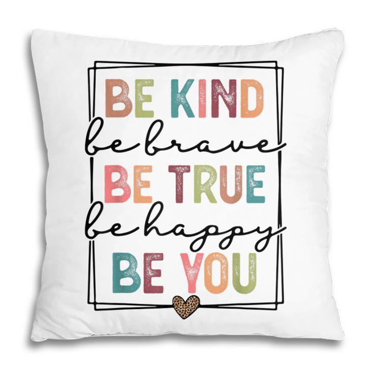 Be Kind Be Brave Be True Be Happy Be You Leopard Heart Women  Pillow
