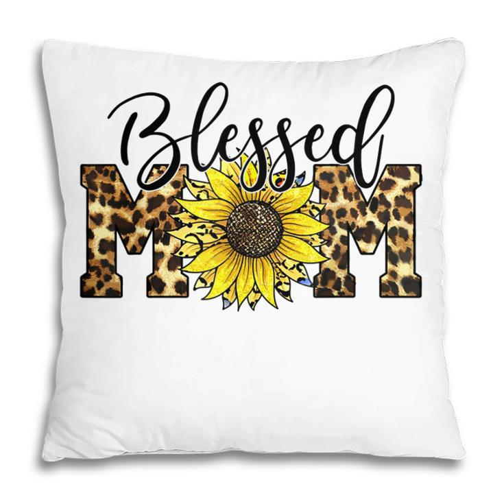 Blessed Mom Leopard  Blessed Mom Sunflower  V2 Pillow