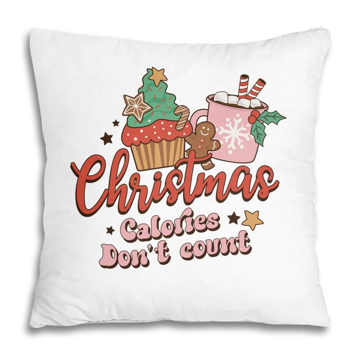 Christmas Calories Do Not Count Retro Christmas Gifts Pillow