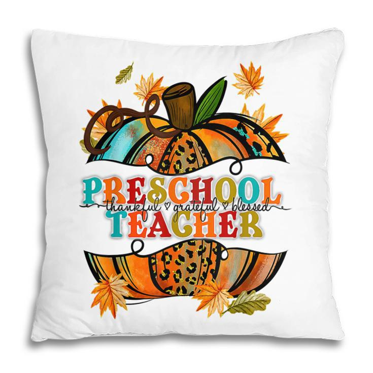 Fall Pumpkin Thankful Blessed Preschool Teacher  Pillow